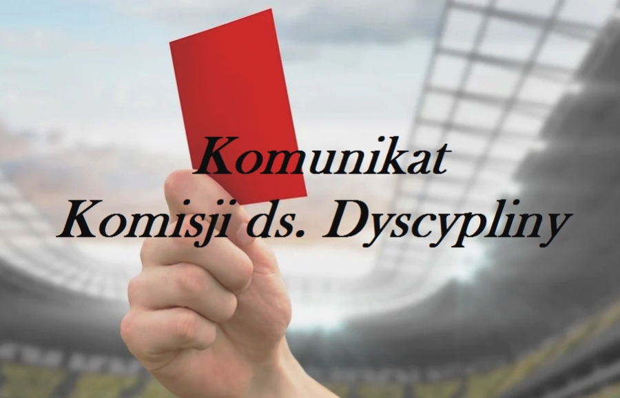 Komunikat Komisji ds. Dyscypliny