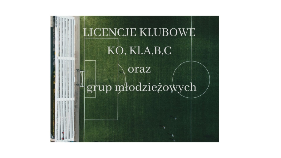 Rusza proces licencyjny dla klubów Klasy Okręgowej, A, B, C i młodzieżowych na sezony 2023/2024 i 2024/2025